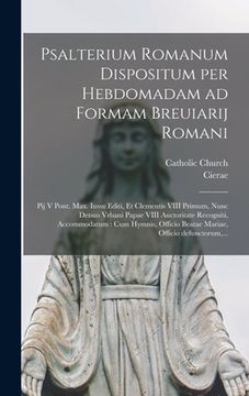 portada Psalterium Romanum dispositum per hebdomadam ad formam Breuiarij Romani: Pij V Pont. Max. iussu editi, et Clementis VIII primum, nunc denuo Vrbani Pap (en Latin)