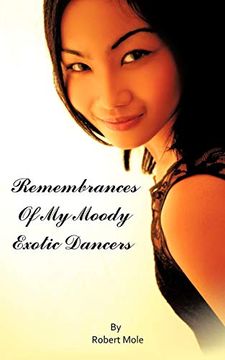 portada Remembrances of my Moody Exotic Dancers (en Inglés)