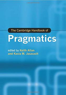 portada The Cambridge Handbook of Pragmatics (Cambridge Handbooks in Language and Linguistics) 