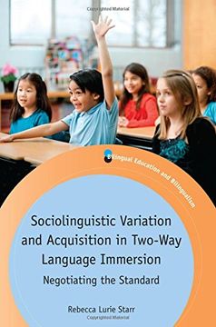portada Sociolinguistic Variation and Acquisition in Two-Way Language Immersion: Negotiating the Standard (en Inglés)