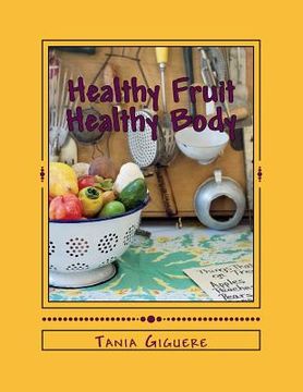 portada Healthy Fruit Healthy Body (en Inglés)