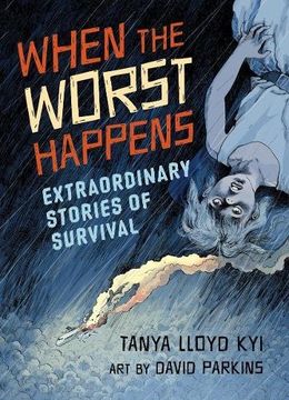 portada When the Worst Happens: Extraordinary Stories of Survival (in English)