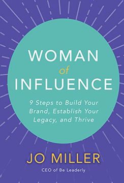 portada Woman of Influence: 9 Steps to Build Your Brand, Establish Your Legacy, and Thrive (en Inglés)