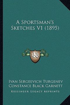 portada a sportsman's sketches v1 (1895) (en Inglés)