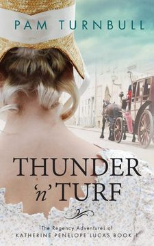 portada Thunder 'n' Turf (1) (Regency Adventures of Katherine Penelope Lucas) (in English)