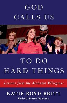 portada God Calls Us to Do Hard Things: Lessons of Faith, Family, and Leading from the Heart