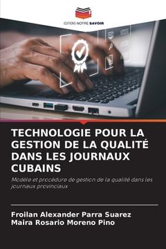 portada Technologie Pour La Gestion de la Qualité Dans Les Journaux Cubains (en Francés)