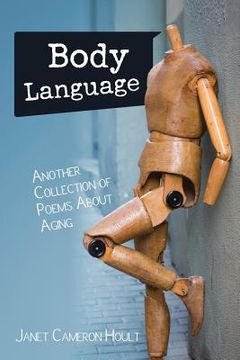 portada Body Language: Another Collection of Poems About Aging (en Inglés)