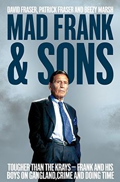 portada Mad Frank and Sons: Tougher Than the Krays, Frank and his Boys on Gangland, Crime and Doing Time (en Inglés)