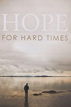 portada Hope for Hard Times (Pack of 25) (Proclaiming the Gospel) (en Inglés)