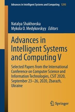 portada Advances in Intelligent Systems and Computing V: Selected Papers from the International Conference on Computer Science and Information Technologies, C (en Inglés)