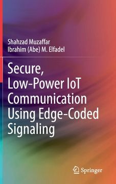 portada Secure, Low-Power Iot Communication Using Edge-Coded Signaling (en Inglés)