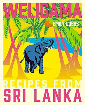 portada Weligama: Recipes from Sri Lanka