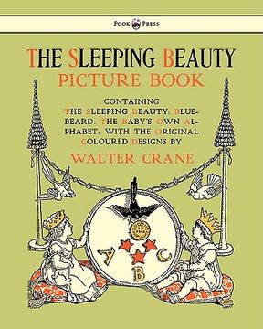 portada the sleeping beauty picture book - containing the sleeping beauty, blue beard, the baby's own alphabet (in English)