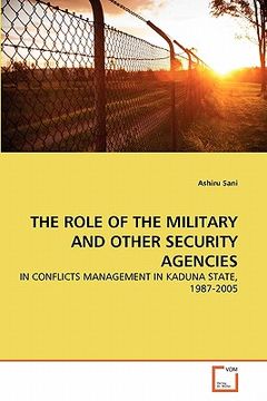 portada the role of the military and other security agencies (en Inglés)