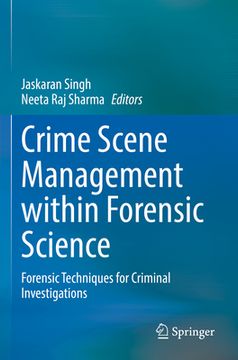 portada Crime Scene Management Within Forensic Science: Forensic Techniques for Criminal Investigations (en Inglés)