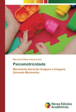 portada Psicomotricidade: Movimento Gerando Imagens e Imagens Gerando Movimento (in Portuguese)