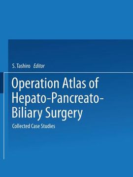 portada Operation Atlas of Hepato-Pancreato-Biliary Surgery: Collected Case Studies (en Inglés)