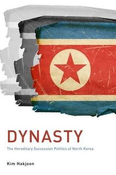 portada Dynasty: The Hereditary Succession Politics of North Korea (en Inglés)