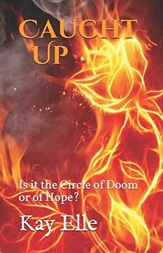 portada Caught up: Is it the Circle of Doom or of Hope? (en Inglés)