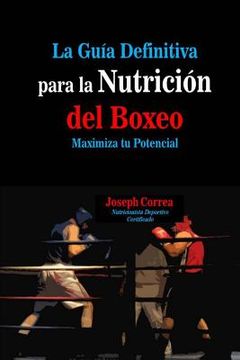 portada La Guia Definitiva para la Nutricion del Boxeo: Maximiza tu Potencial