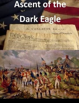 portada Ascent of the Dark Eagle (Revolutionary War)