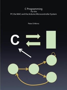 portada C Programming For the PC the MAC and the Arduino Microcontroller System