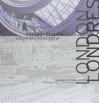 portada Londres= London: Ciudad+Arquitectura= City+Architecture (Español-Inglés)