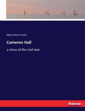 portada Cameron Hall: a story of the civil war (en Inglés)