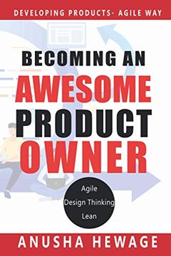 portada Becoming an Awesome Product Owner: Developing Products in Agile Way: Developing Products in the Agile Way: 1 (Agile Product Development) (en Inglés)
