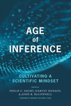 portada Age of Inference: Cultivating a Scientific Mindset (en Inglés)