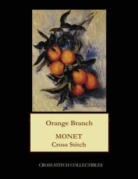 portada Orange Branch: Monet cross stitch pattern (en Inglés)