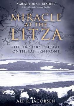 portada Miracle at the Litza: Hitler's First Defeat on the Eastern Front