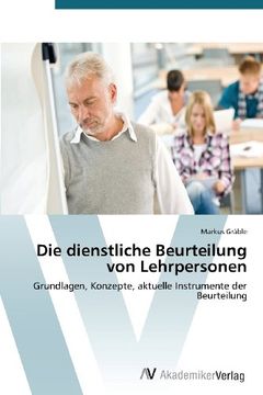 portada Die dienstliche Beurteilung von Lehrpersonen: Grundlagen, Konzepte, aktuelle Instrumente der Beurteilung