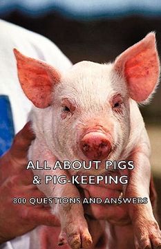 portada all about pigs & pig-keeping - 800 questions and answers (en Inglés)