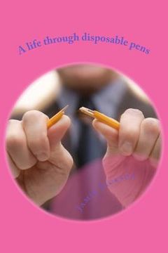 portada A life through disposable pens (en Inglés)