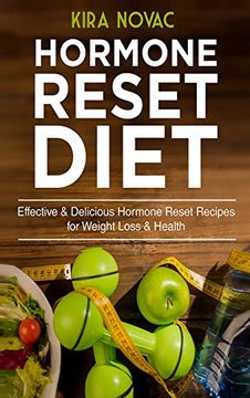portada Hormone Reset Diet: Effective & Delicious Hormone Reset Recipes for Weight Loss & Health (1) (Gluten-Free Diet, Metabolism Healing, Body Detox Cookbook) (en Inglés)