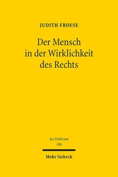 portada Der Mensch in Der Wirklichkeit Des Rechts: Zur Normativen Erfassung Des Individuums Durch Kategorien Und Gruppen (in German)