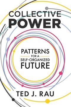 portada Collective Power: Patterns for a Self-Organized Future (en Inglés)