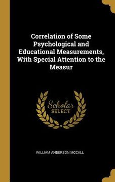 portada Correlation of Some Psychological and Educational Measurements, With Special Attention to the Measur (in English)