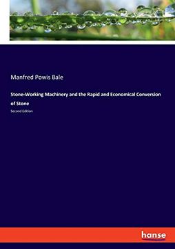 portada Stone-Working Machinery and the Rapid and Economical Conversion of Stone: Second Edition (en Inglés)