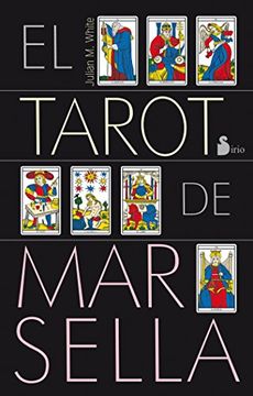 Libro El Tarot de Marsella (libro + cartas) De Julian M. White - Buscalibre