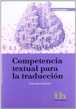 portada Competencia Textual Para la Traducción (Humanidades - Prosopopeya - Manuales) (in Spanish)