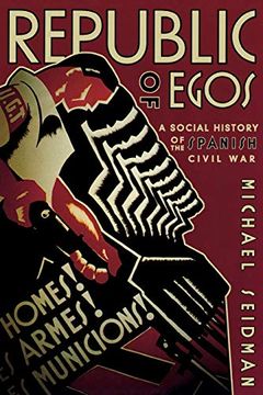 portada Republic of Egos: A Social History of the Spanish Civil war (in English)