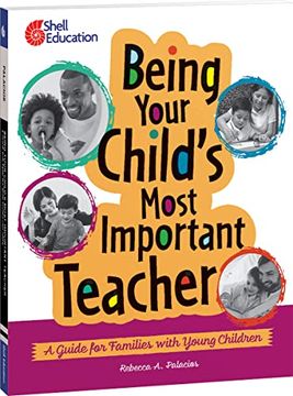 portada Being Your Child’S Most Important Teacher: A Guide for Families With Young Children (Professional Resources) (en Inglés)