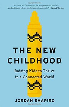 portada The new Childhood: Raising Kids to Thrive in a Connected World (en Inglés)