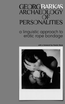 portada Archeology of Personalities: A Linguistic Approach to Erotic Rope Bondage (in English)