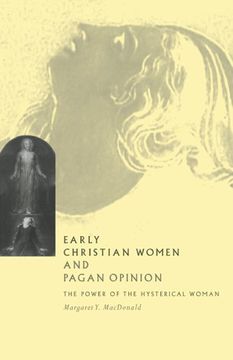 portada Early Christian Women and Pagan Opinion Paperback: The Power of the Hysterical Woman (en Inglés)