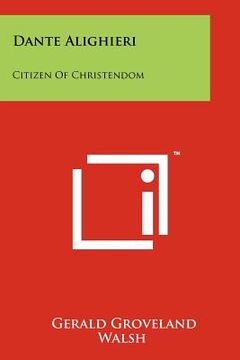 portada dante alighieri: citizen of christendom (in English)