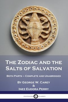 portada The Zodiac and the Salts of Salvation: Both Parts - Complete and Unabridged (in English)